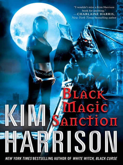 Title details for Black Magic Sanction by Kim Harrison - Available